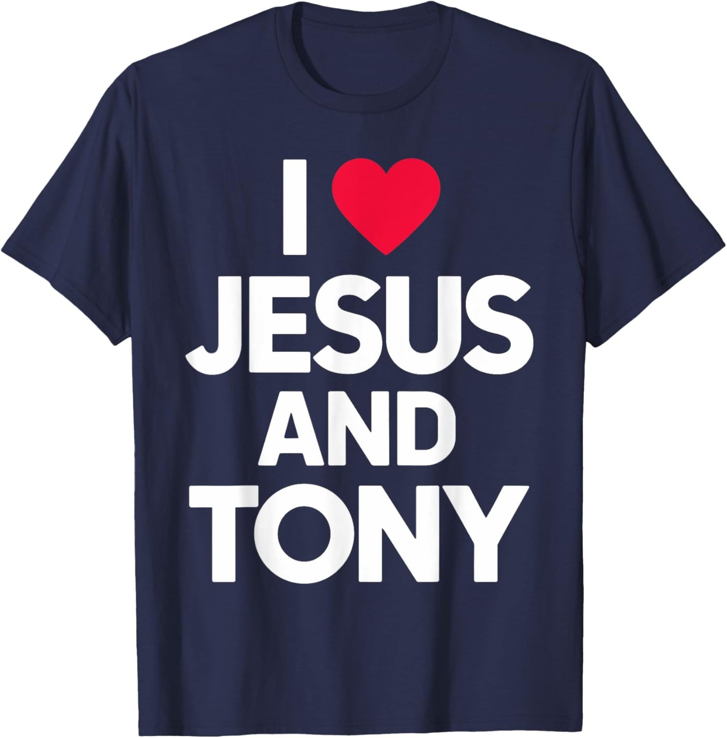 I Love Jesus and TONY Name T-Shirt - T-Shirt | Navy