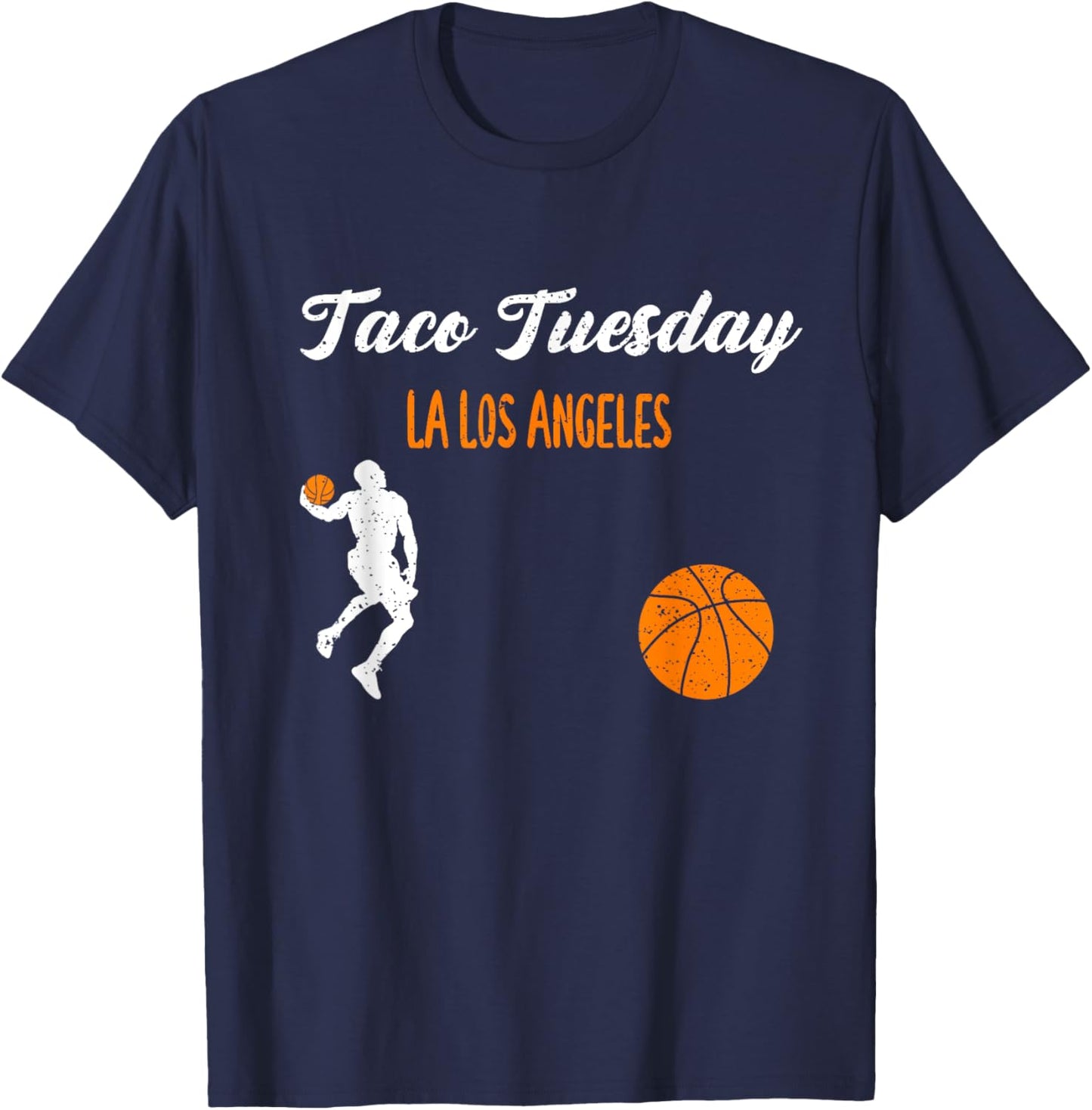 LA Taco Tuesday: Taco Tuesday LA Los Angeles - Basketball T-Shirt - T-Shirt | Navy