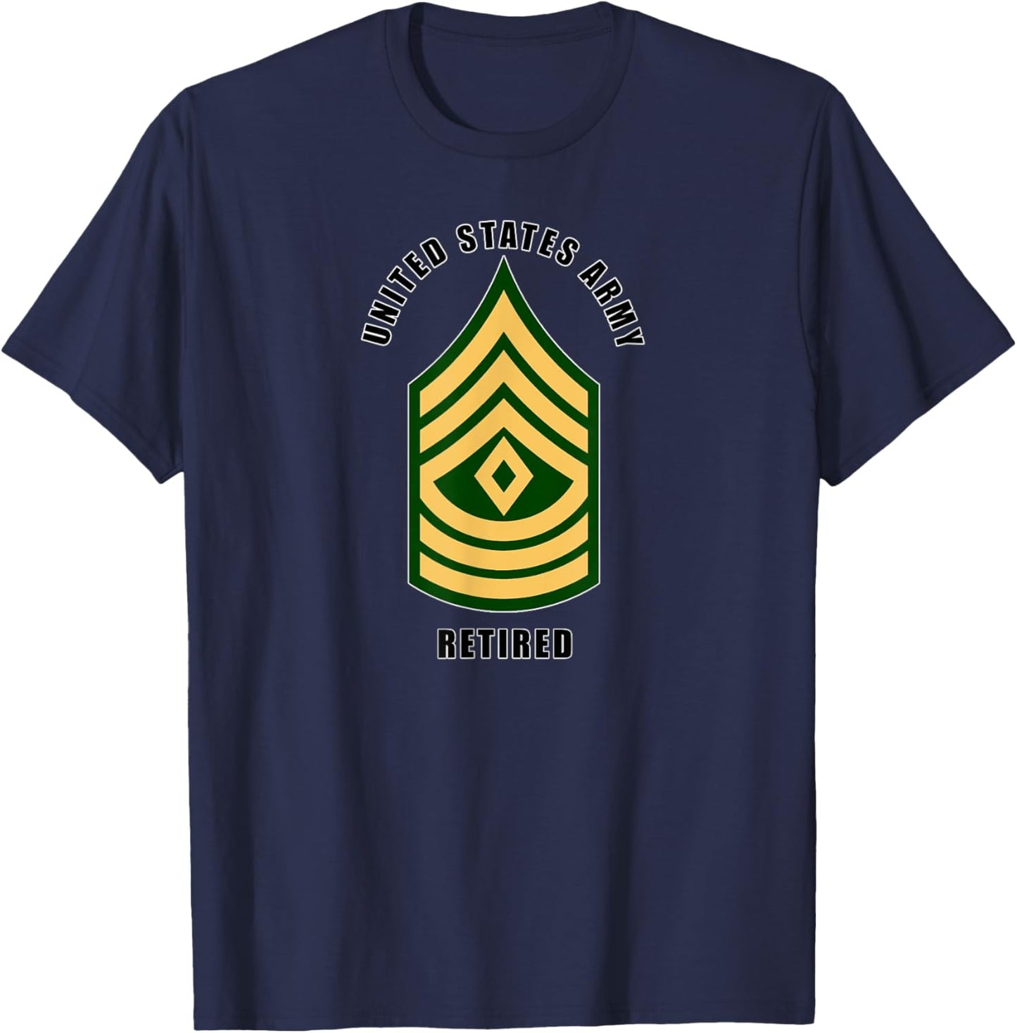 United States Army Retired First Sergeant Retirement T-Shirt - T-Shirt | Navy