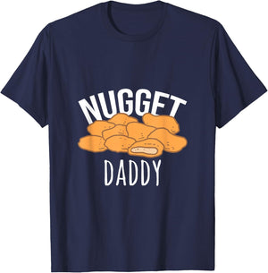Nugget Daddy Chicken Gift Nugget Food T-Shirt - T-Shirt | Navy