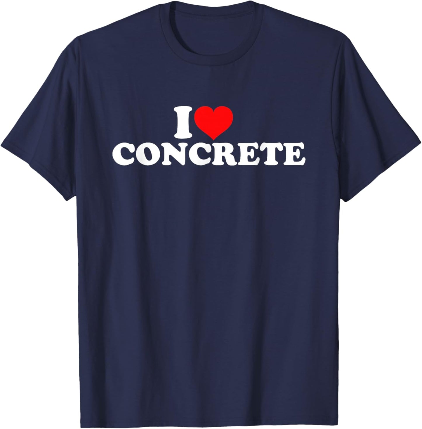 I Love Concrete T-Shirt - T-Shirt | Navy