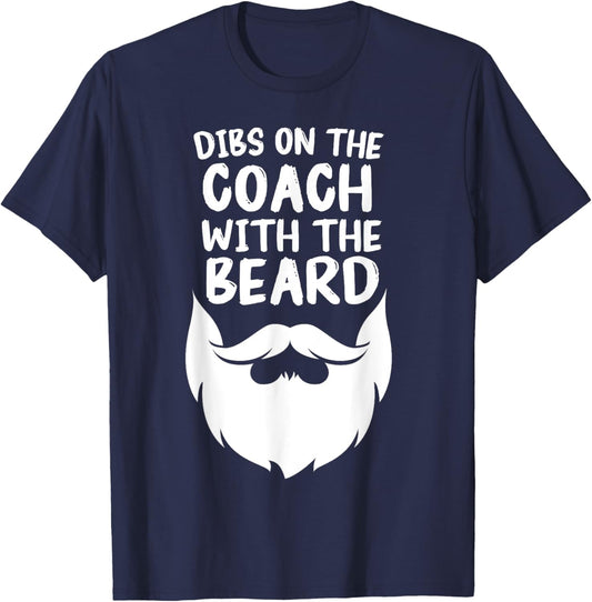 Dibs On The Coach With The Beard Coach's Wife Funny T-Shirt - T-Shirt | Navy
