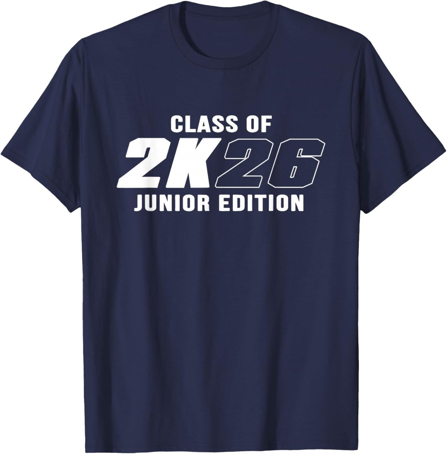 Class of 2026 Junior Edition, Senior 2026, Class of 2026 T-Shirt - T-Shirt | Navy