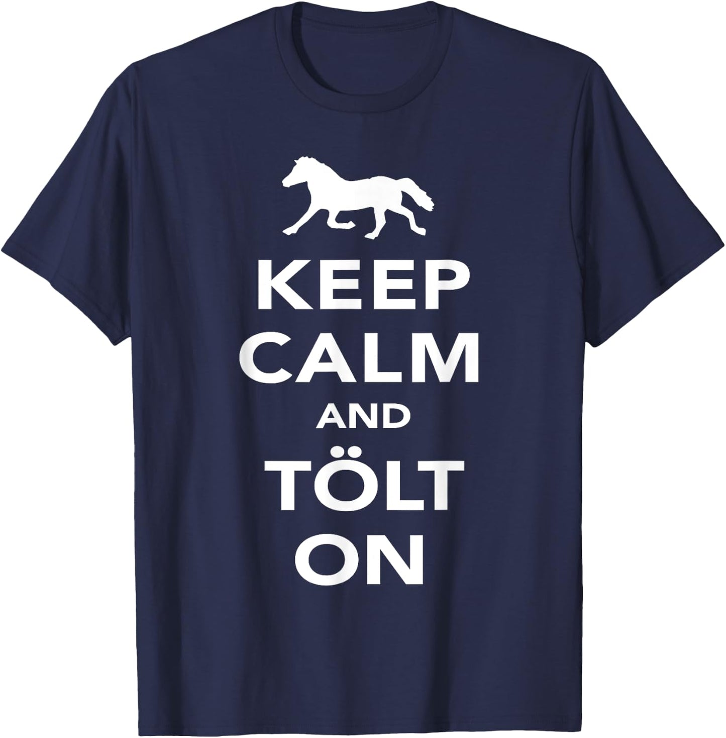 Stay calm and continue to oil Iceland-Horses Rider Icelandic T-Shirt - T-Shirt | Navy