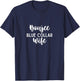 Boujee Blue Collar Wife T-Shirt - T-Shirt | Navy