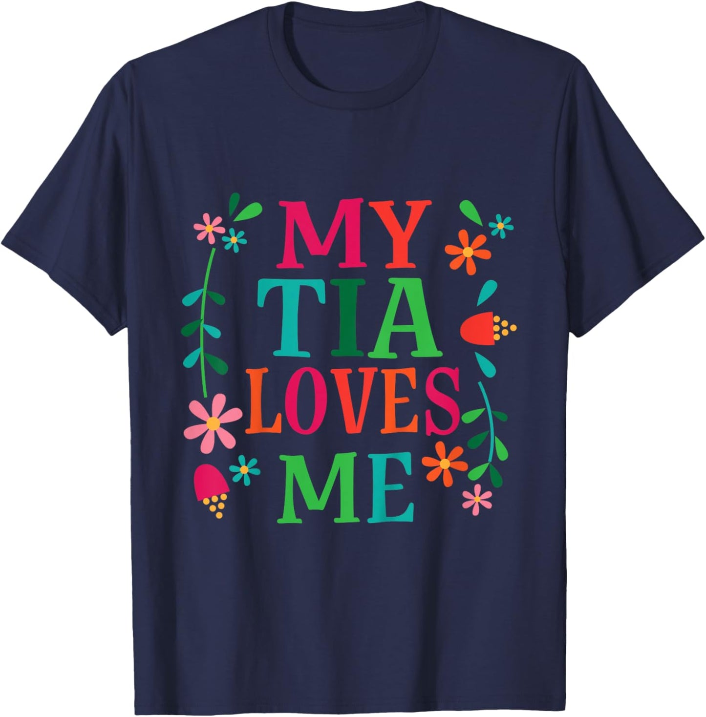 My Tia Loves Me Niece Quote T-Shirt - T-Shirt | Navy
