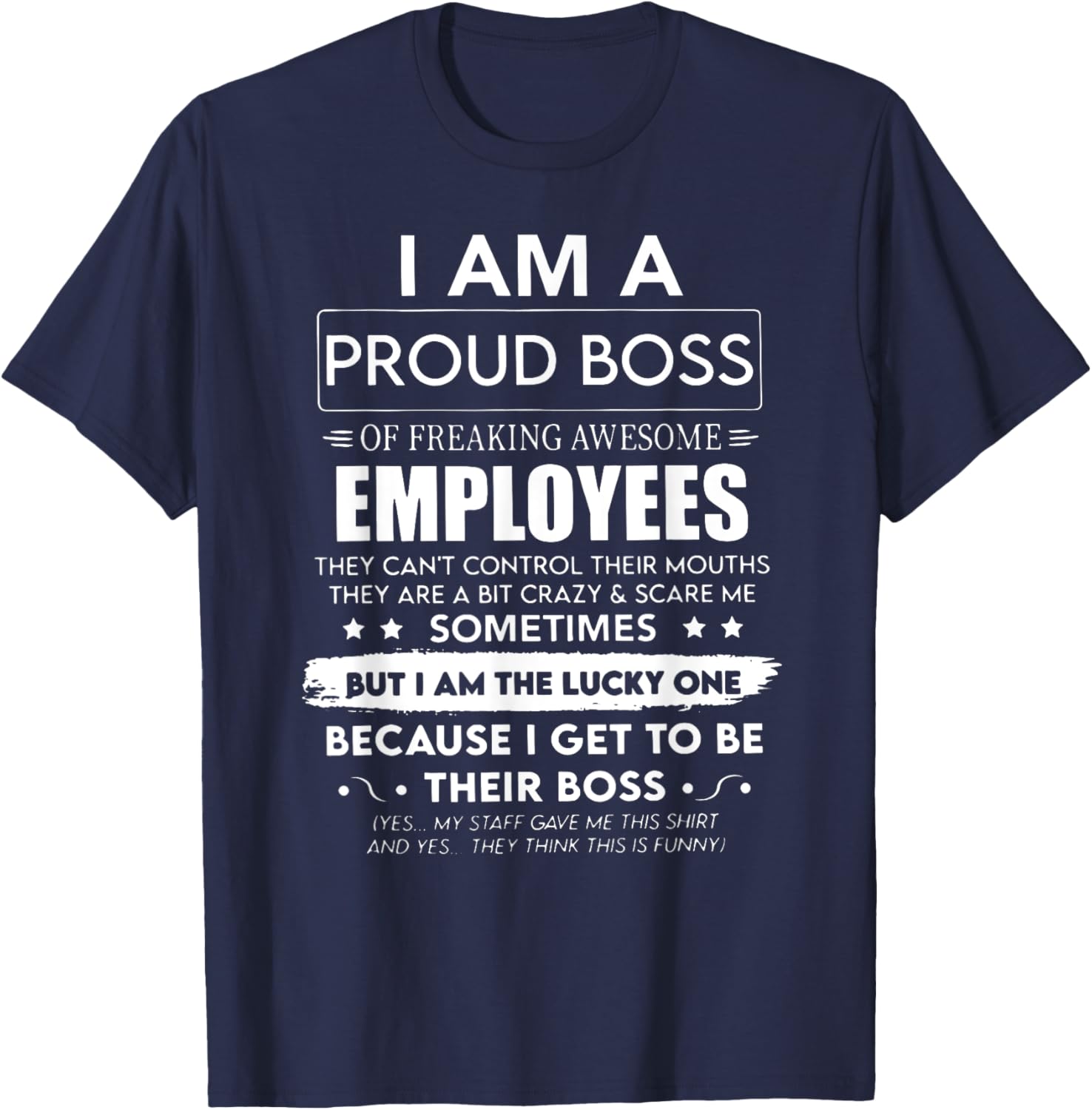 I Am a Proud Boss of Freaking Awesome Employees Funny Team T-Shirt - T-Shirt | Navy