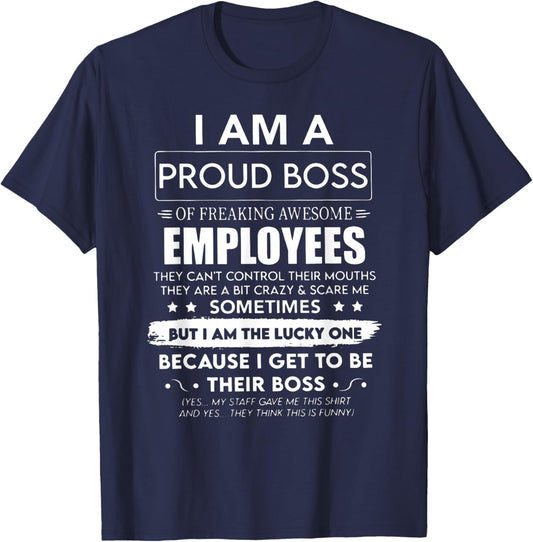 I Am a Proud Boss of Freaking Awesome Employees Funny Team T-Shirt - T-Shirt | Navy