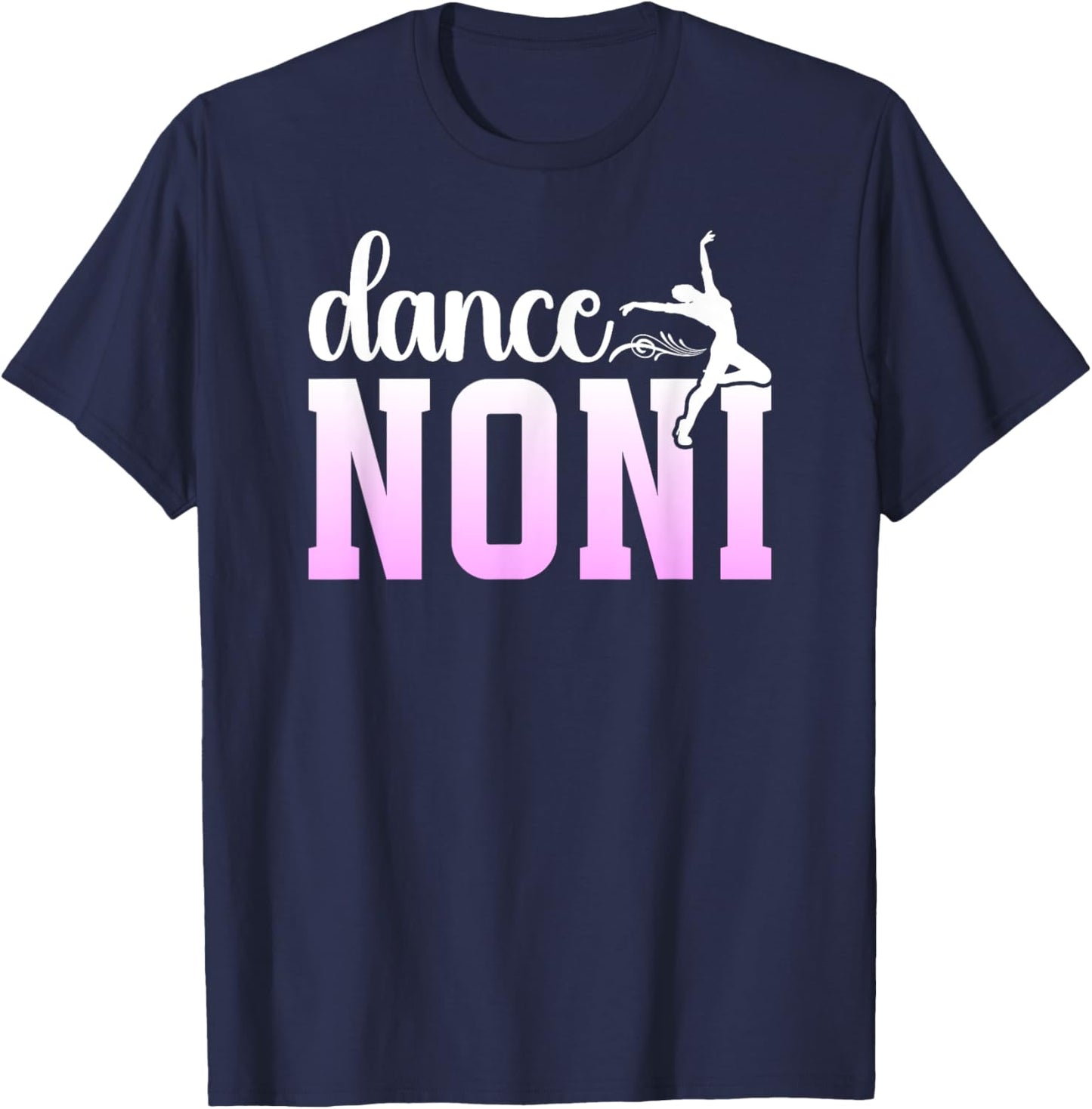 Dance Noni Grandma Proud Dancing Noni Of A Dancer Noni T-Shirt - T-Shirt | Navy