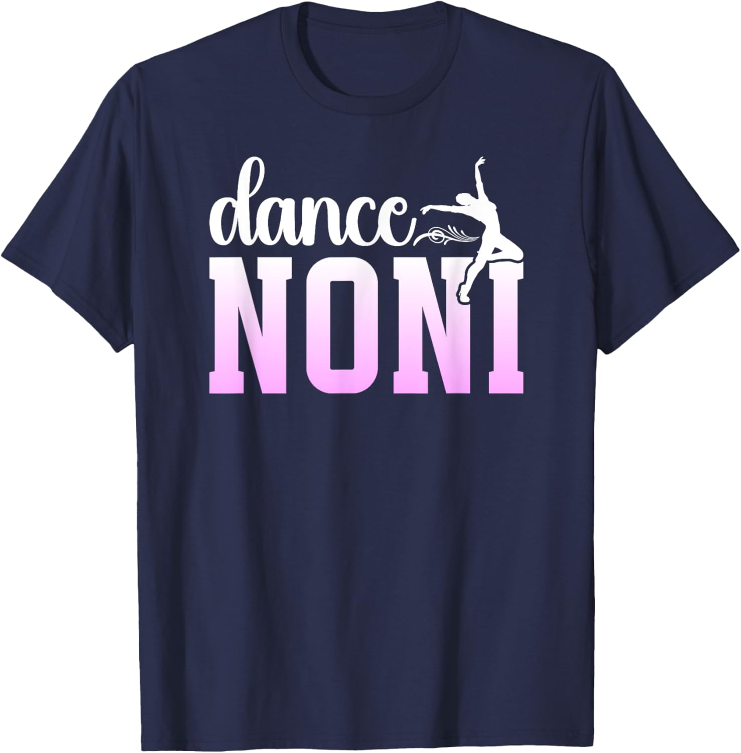 Dance Noni Grandma Proud Dancing Noni Of A Dancer Noni T-Shirt - T-Shirt | Navy