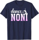 Dance Noni Grandma Proud Dancing Noni Of A Dancer Noni T-Shirt - T-Shirt | Navy