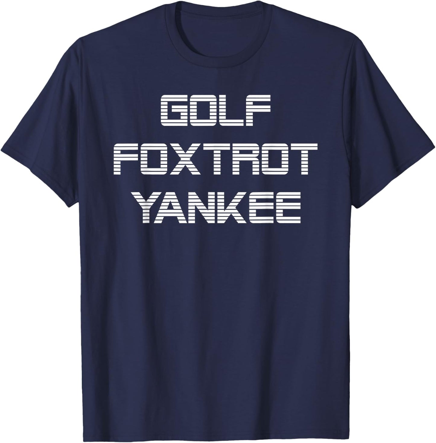Golf Foxtrot Yankee GFY Military Patriot T-Shirt - T-Shirt | Navy