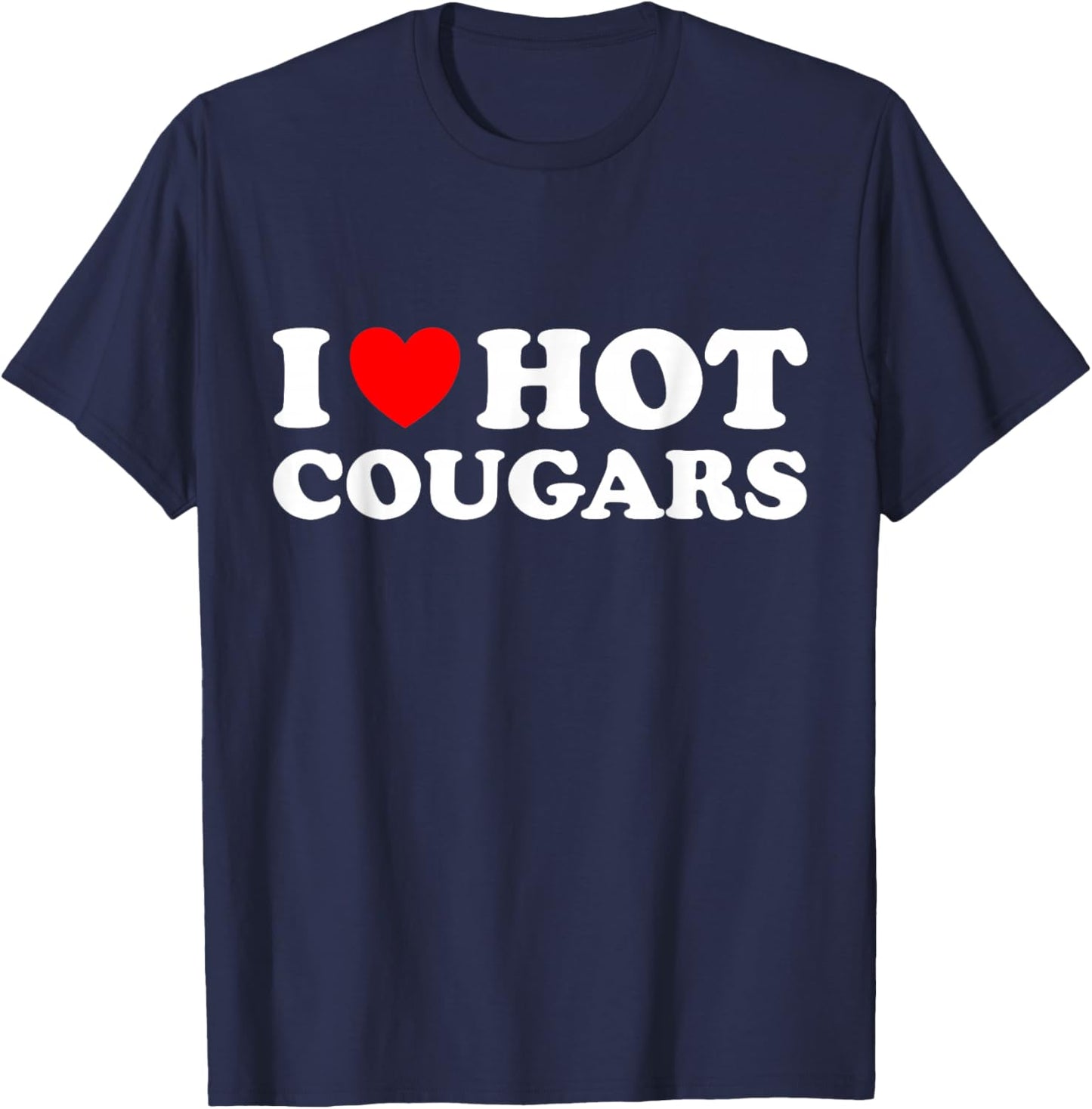 The Official Red Heart Adult Humor Brand I Love Hot Cougars , Small, Black T-Shirt - T-Shirt | Navy