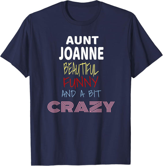 Aunt Joanne Beautiful Funny Crazy T-Shirt - T-Shirt | Navy
