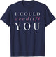 Gym Gift I Could Deadlift You T-Shirt - T-Shirt | Navy