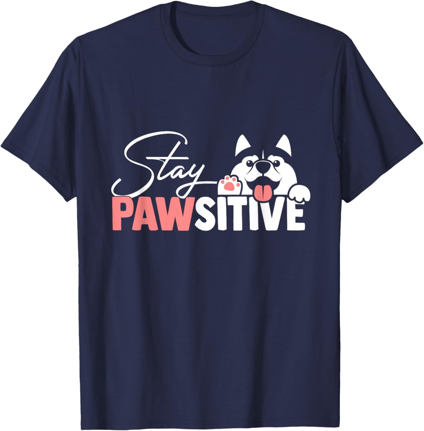 Stay Pawsitive Cute Dog and Cat Animal Paw Women T-Shirt - T-Shirt | Navy