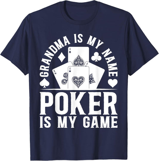 Poker Player Grandma Is My Name Poker Is My Game - Poker T-Shirt - T-Shirt | Navy
