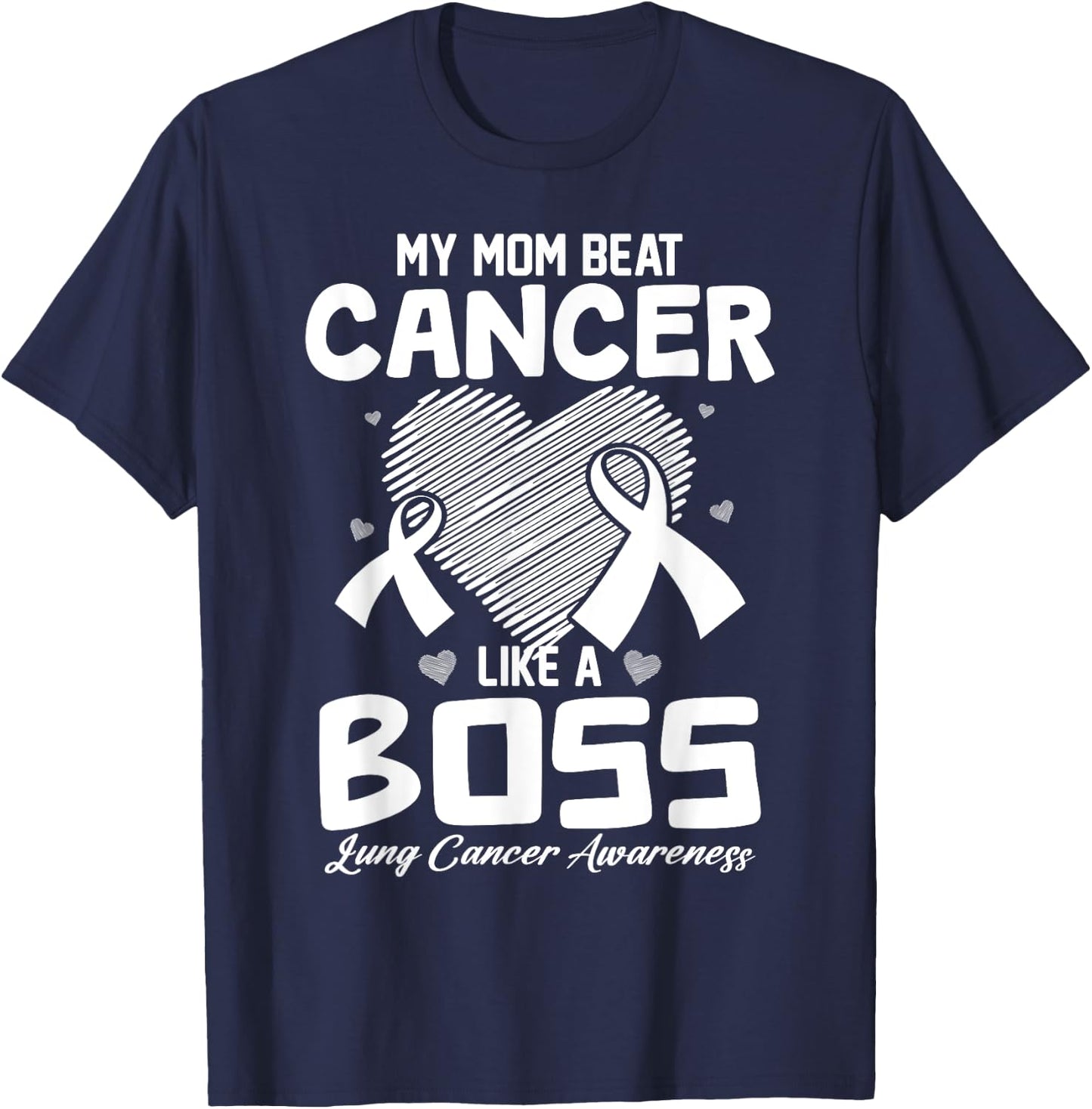 My Mom Beat Breast Cancer Like A Boss Lung Cancer Awareness T-Shirt - T-Shirt | Navy