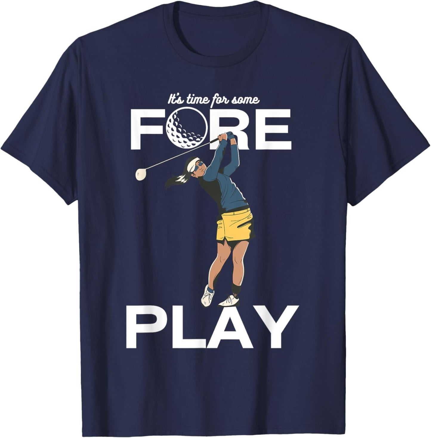 Foreplay Innuendo Funny Golf - It's Time For Some Foreplay T-Shirt - T-Shirt | Navy