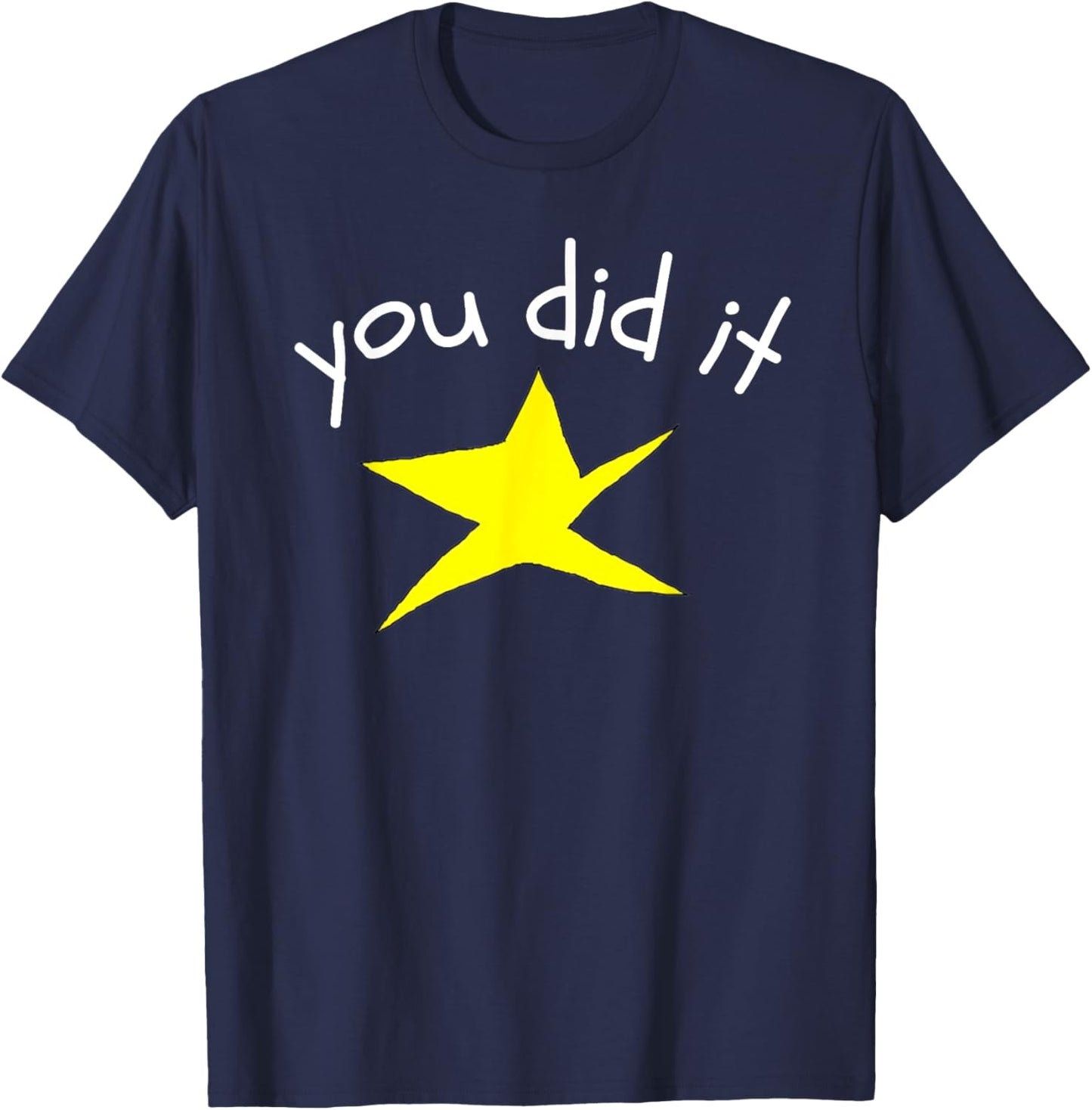 Funny You Did It School Star Women Men Congratulation Kids T-Shirt - T-Shirt | Navy