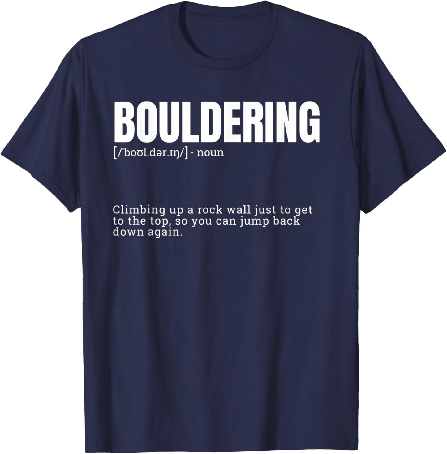 Funny Bouldering Definition T-Shirt - T-Shirt | Navy