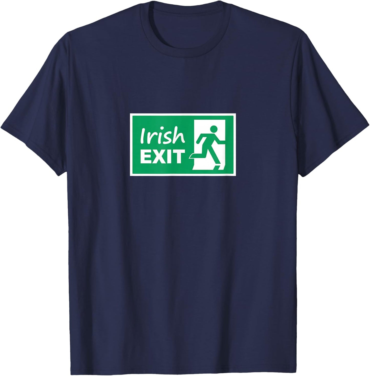 Irish Exit - Irish Goodbye T-Shirt - T-Shirt | Navy