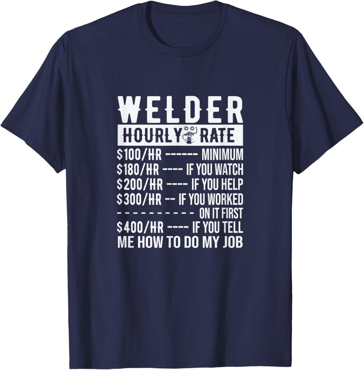 Welder Funny Saying Welding T-Shirt - T-Shirt | Navy