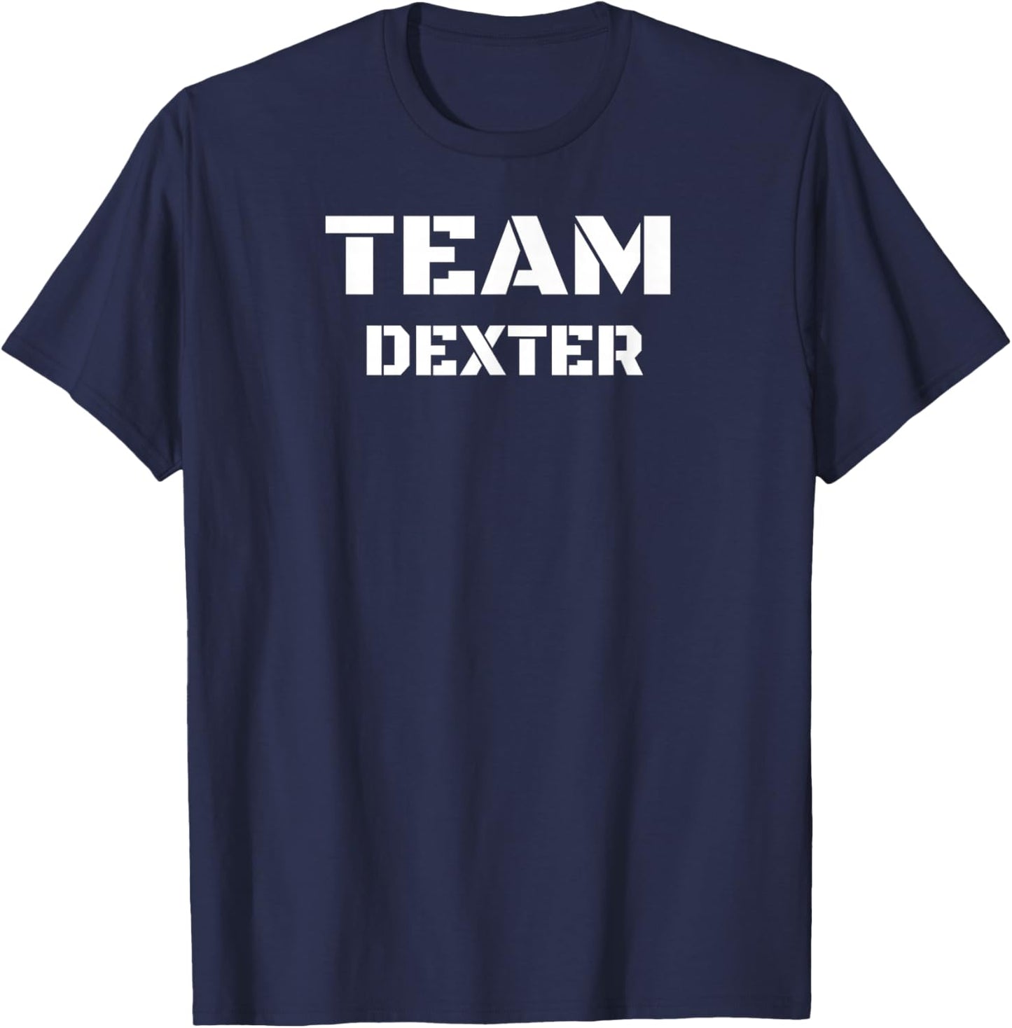 Team Dexter Clothing for People Who Like Dexter T-Shirt - T-Shirt | Navy