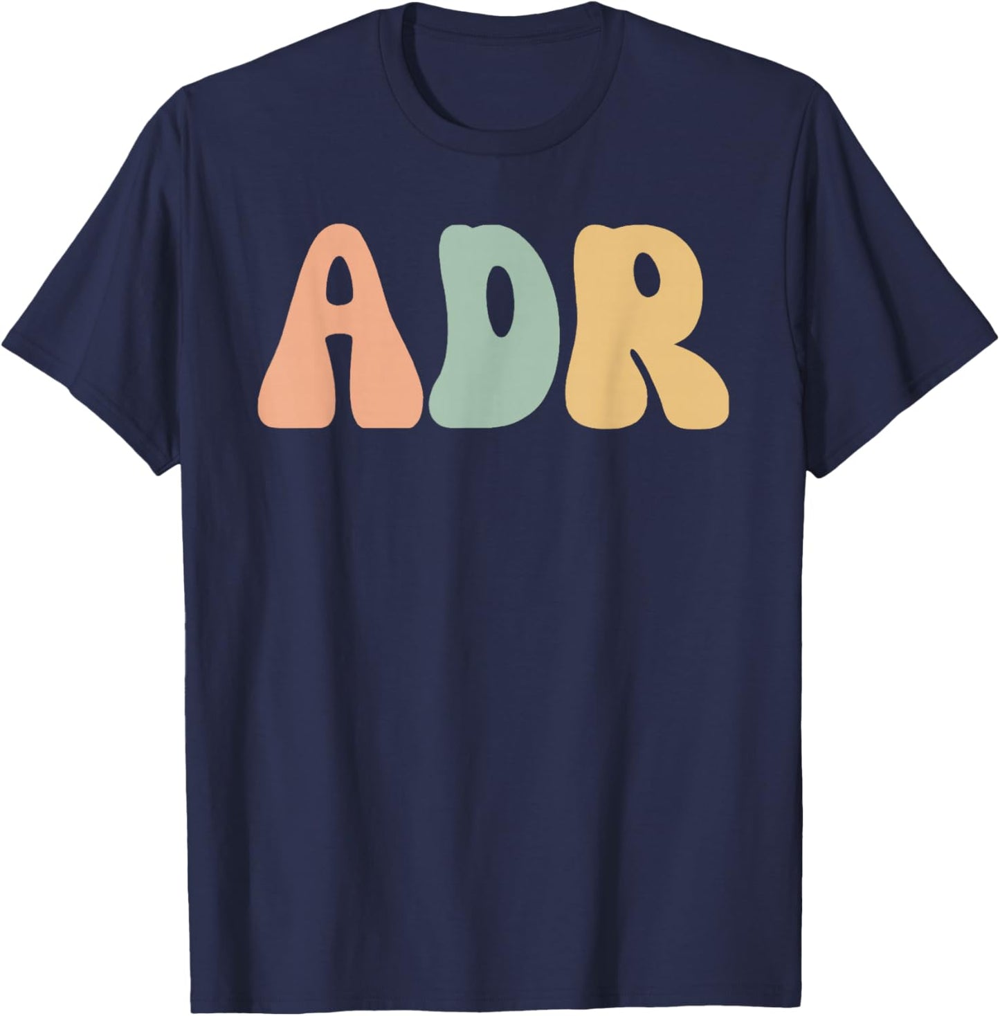 ADR Aint Doin Right Doctor of Veterinary Medicine Vet Tech V T-Shirt - T-Shirt | Navy