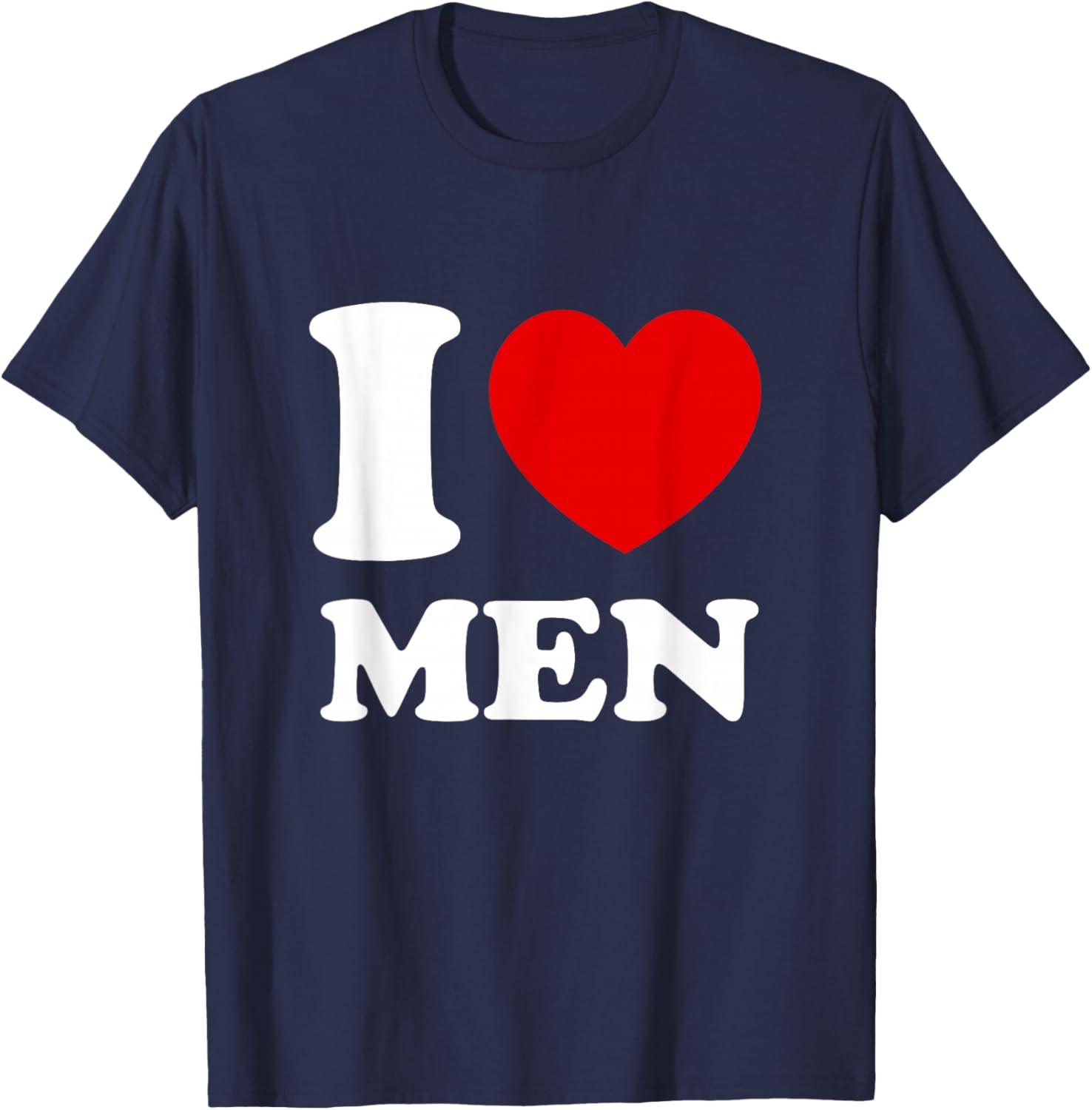 I Love Men, I Heart Men T-Shirt - T-Shirt | Navy