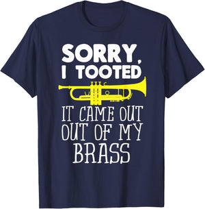 Sorry I Tooted It Came Out Of My Brass Funny Trumpet Design T-Shirt - T-Shirt | Navy
