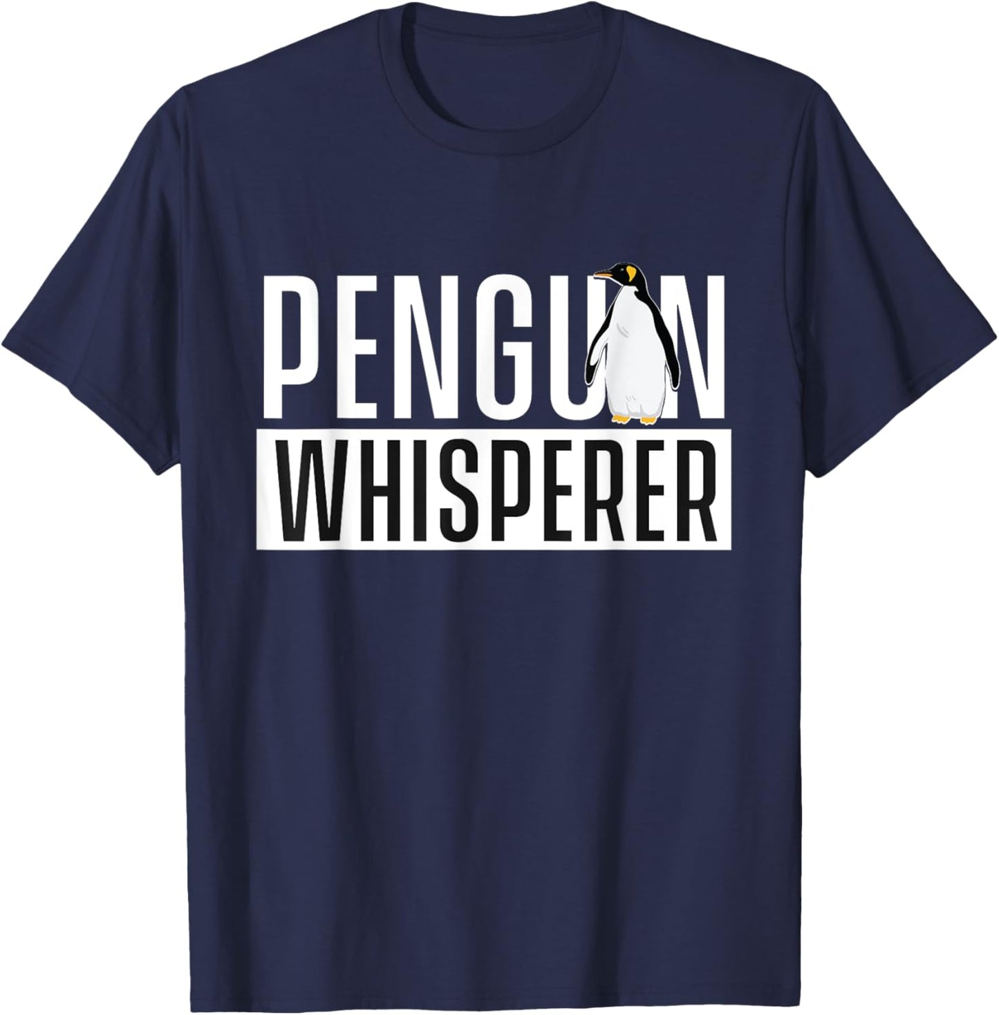 Penguin Whisperer - Penguin Lover Bird Watcher Aquatic Bird T-Shirt - T-Shirt | Navy