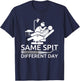 Funny Dentist - Same Spit Different Day - Dental Chair T-Shirt - T-Shirt | Navy