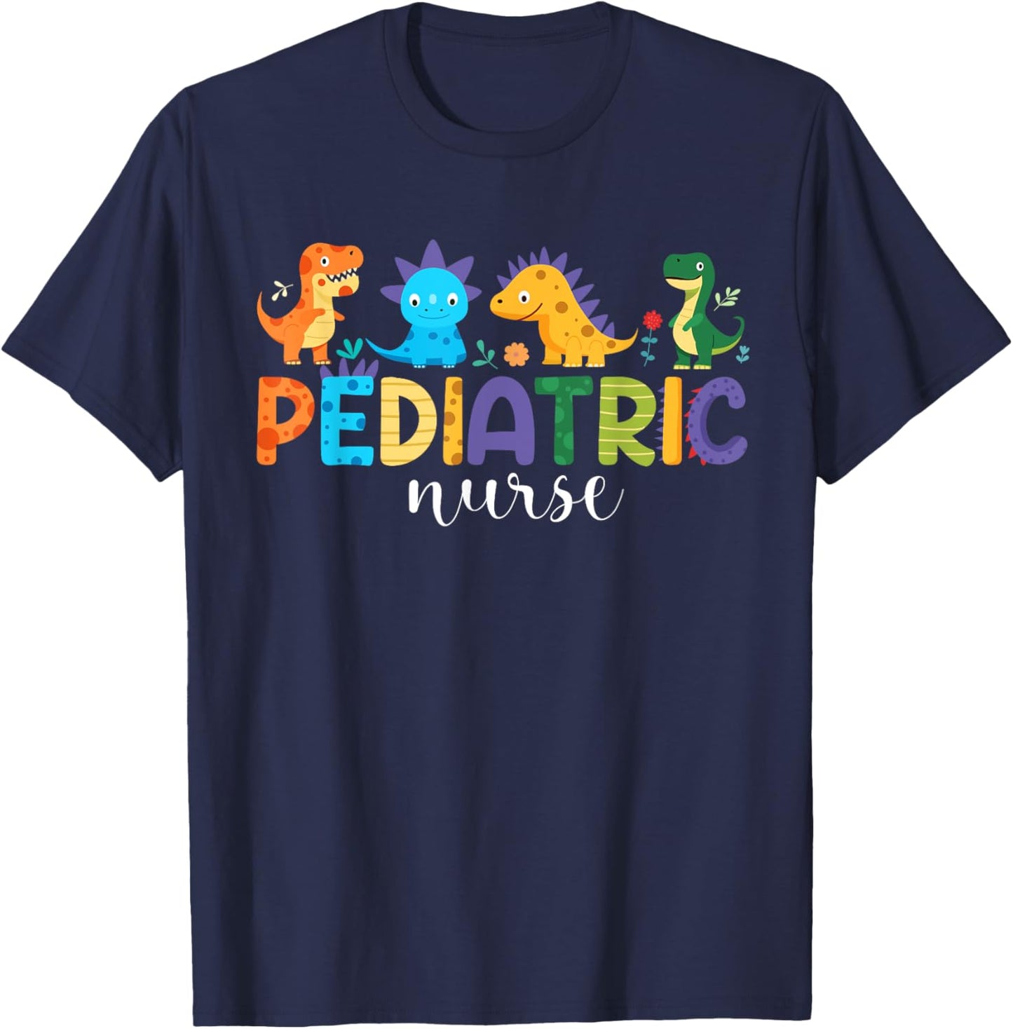 Pediatric Nurse PEDS Nursing Dinosaur Appreciation Pediatric T-Shirt - T-Shirt | Navy
