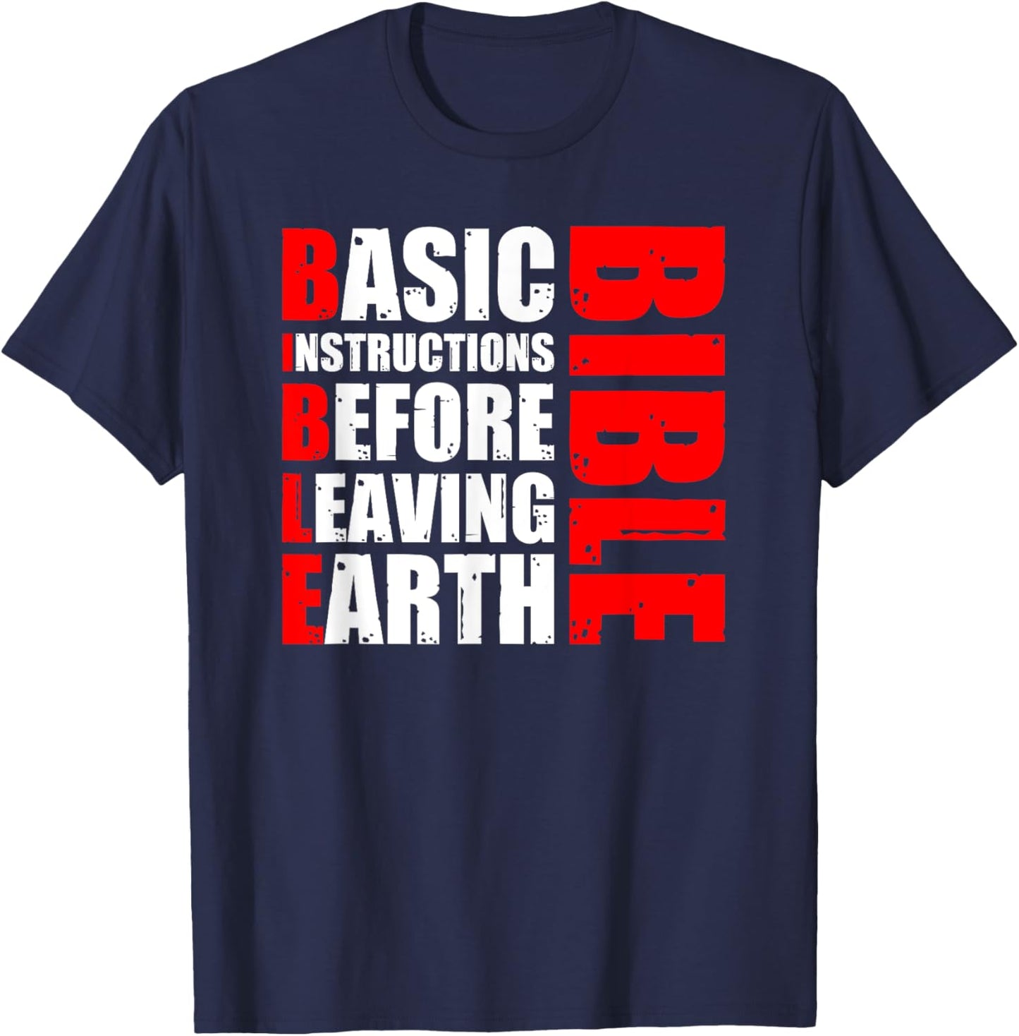 Bible Basic Instructions Before Leaving Earth T-Shirt - T-Shirt | Navy