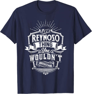 It's A REYNOSO Thing You Wouldn't Understand Name Vintage T-Shirt - T-Shirt | Navy
