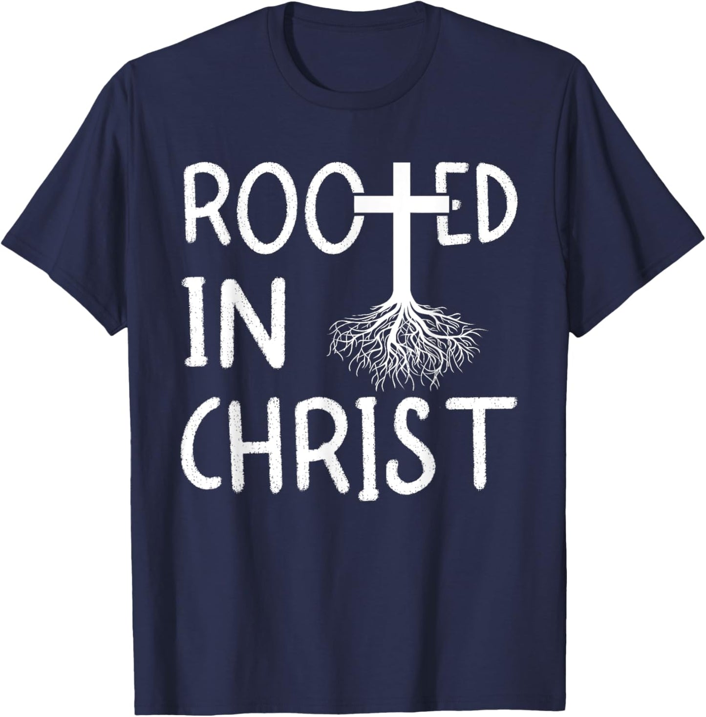 Rooted In Christ I Christianity T-Shirt - T-Shirt | Navy