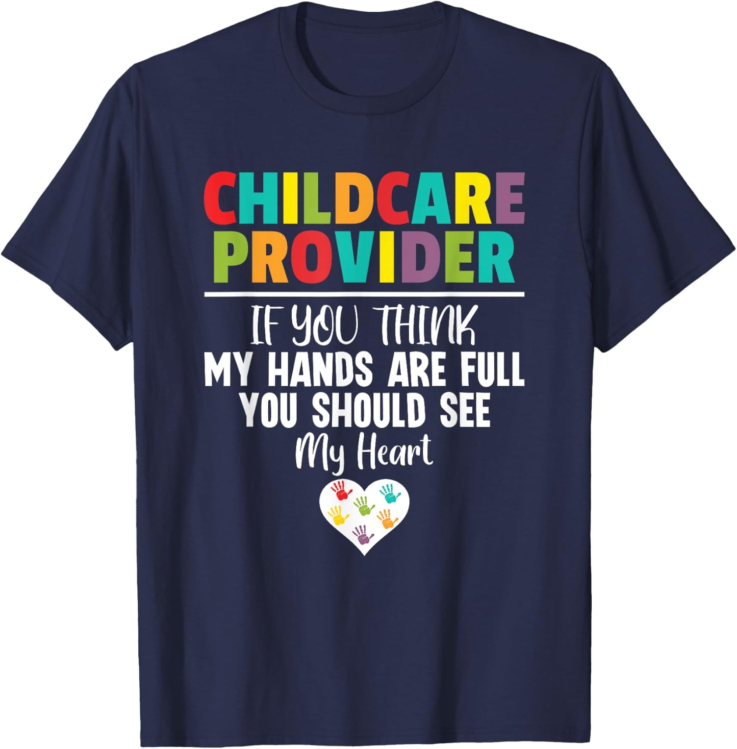 Childcare Provider Daycare Provider School Teacher T-Shirt - T-Shirt | Navy