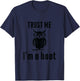 Funny Hilarious Trust Me I'm a Hoot Owl Sarcastic Bird T-Shirt - T-Shirt | Navy
