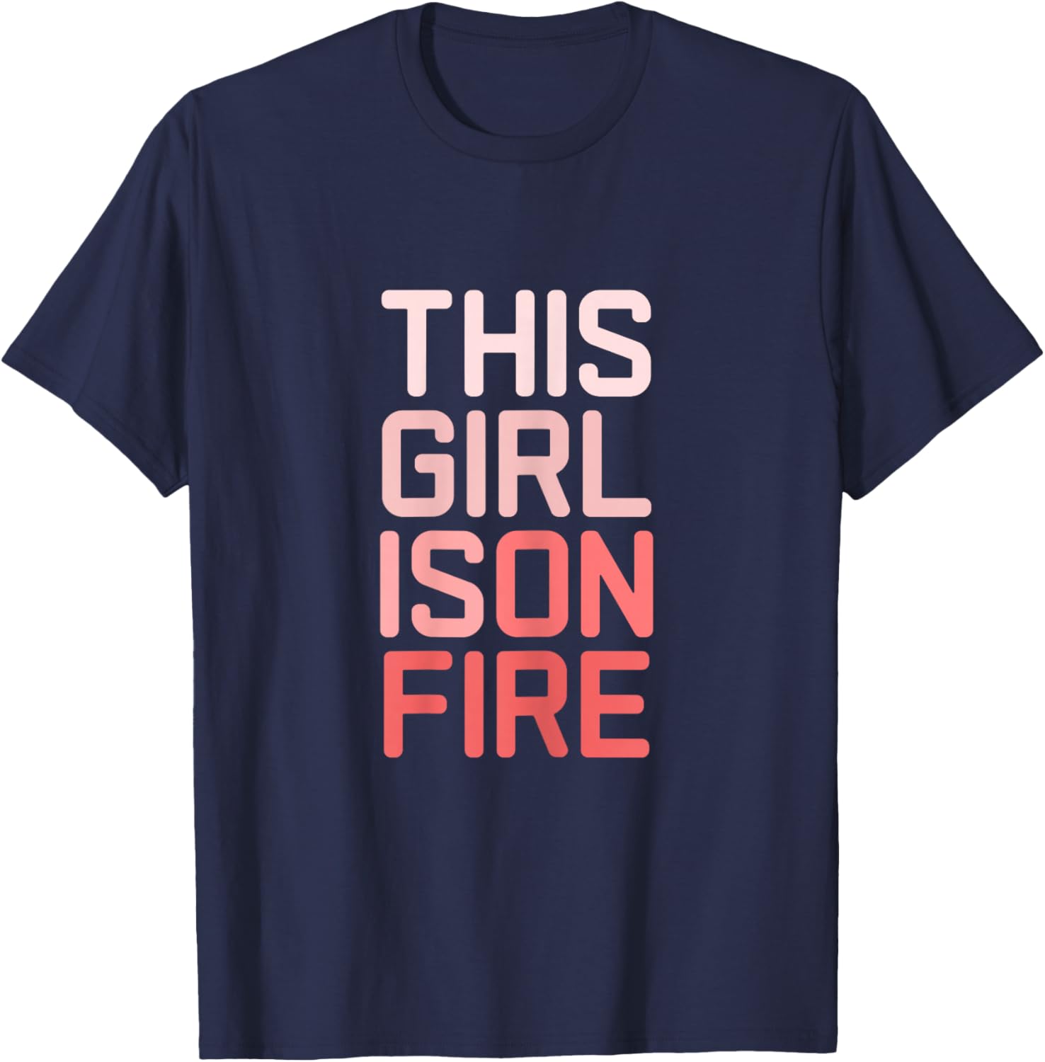 This Girl is On Fire Girls Teens Toddlers Ladies T-Shirt - T-Shirt | Navy