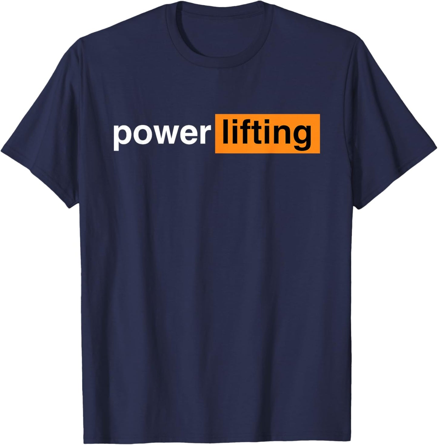Funny Gym Powerlifting Sports Gift T-Shirt - T-Shirt | Navy