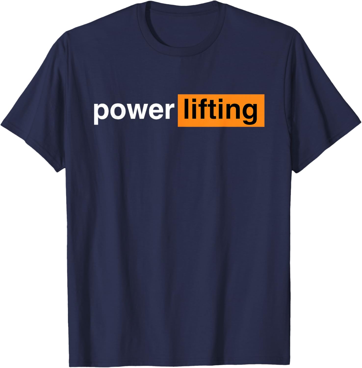 Funny Gym Powerlifting Sports Gift T-Shirt - T-Shirt | Navy