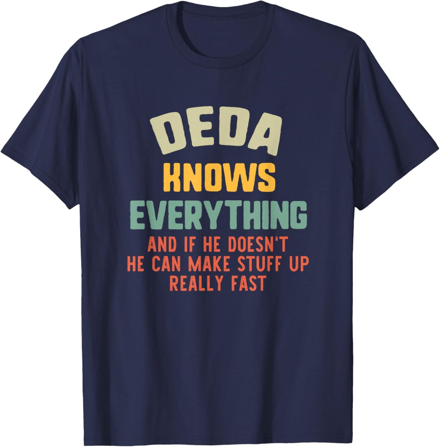 Deda Knows Everything Vintage Grandpa Funny T-Shirt - T-Shirt | Navy