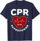 Funny CPR Instructor CPR Is My Superpower T-Shirt - T-Shirt | Navy