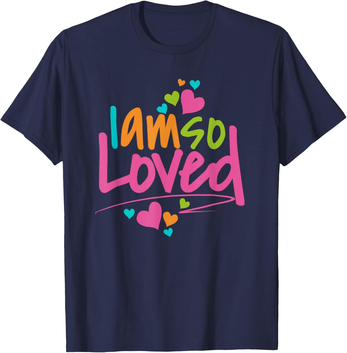 I Am So Loved , Girls, Kids I Love You T-Shirt - T-Shirt | Navy