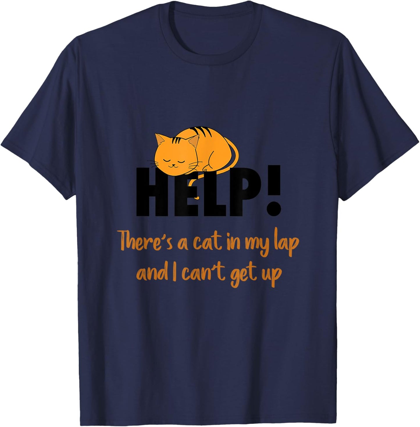 HELP! There's a cat in my lap Men Women Girls Kids T-Shirt - T-Shirt | Navy