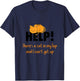 HELP! There's a cat in my lap Men Women Girls Kids T-Shirt - T-Shirt | Navy
