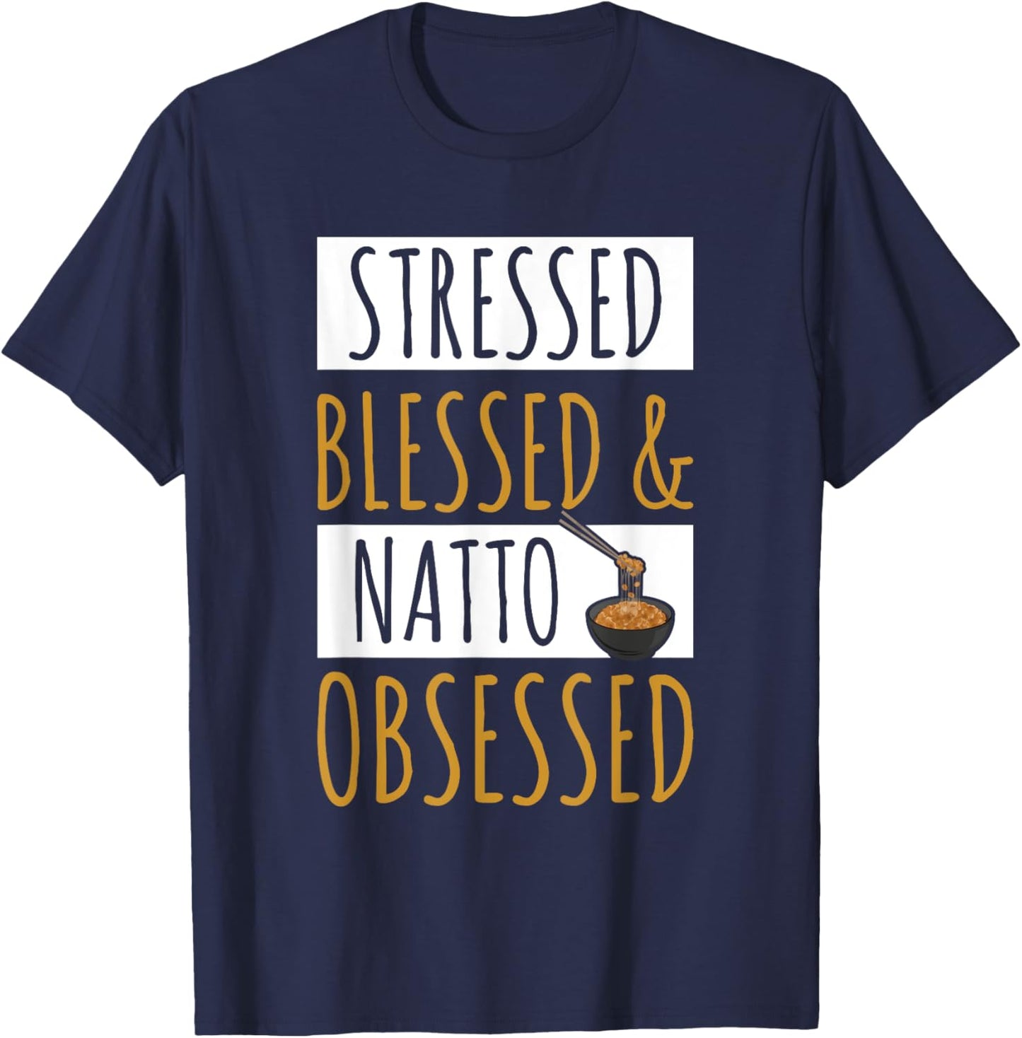 Natto Japanese Style Food Quote for a Natto maker T-Shirt - T-Shirt | Navy