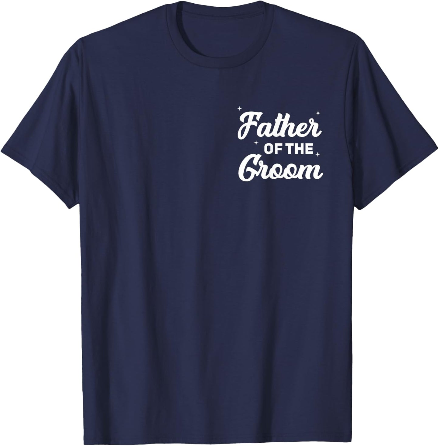Father of The Groom Funny Wedding Marriage Groom Pocket T-Shirt - T-Shirt | Navy