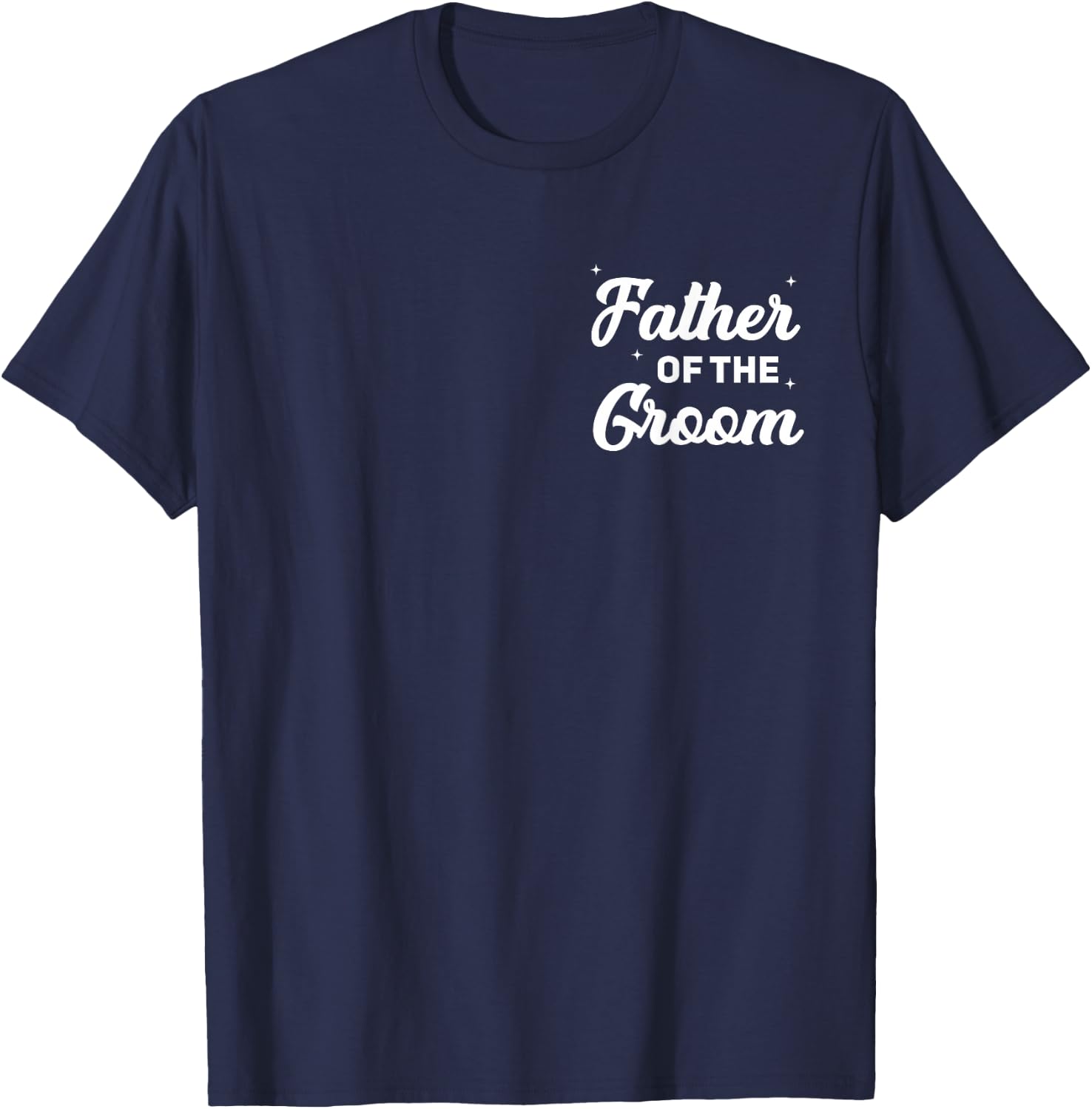 Father of The Groom Funny Wedding Marriage Groom Pocket T-Shirt - T-Shirt | Navy